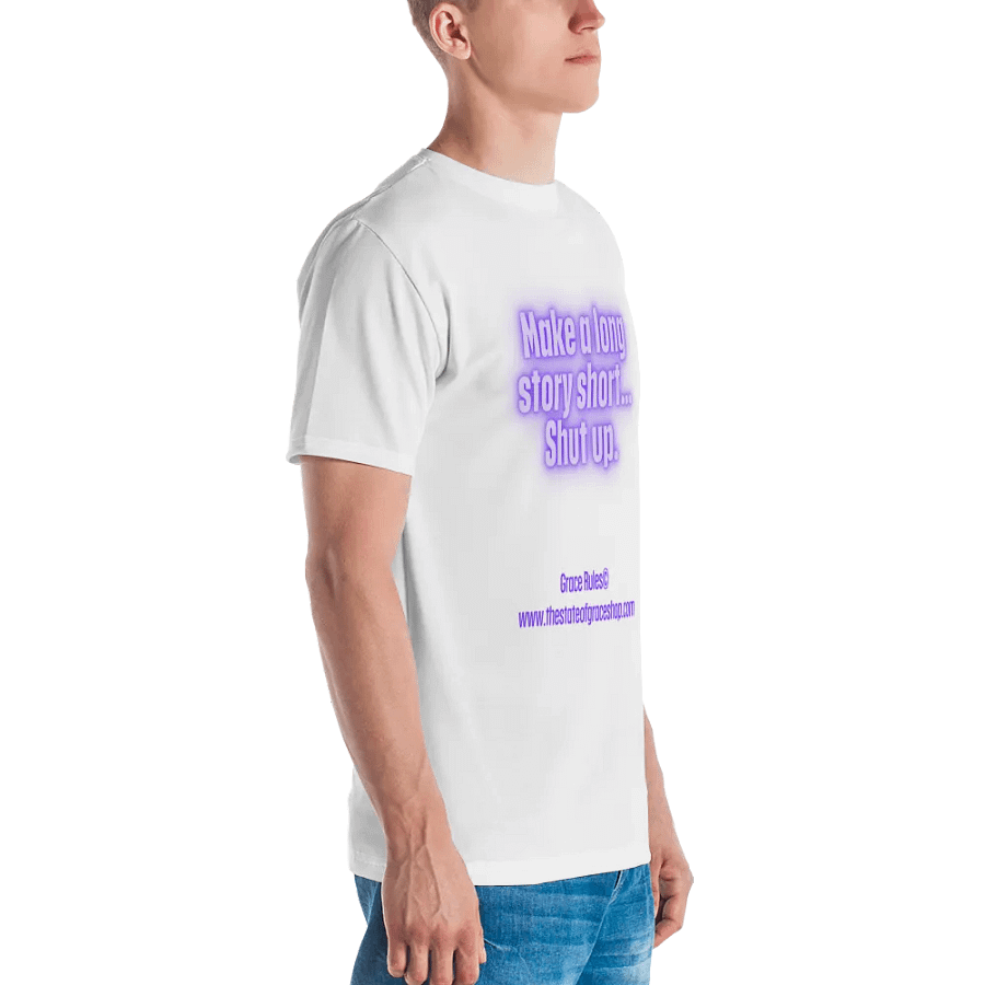 FUNNY TEES 4 U FOR MEN “Make a long story short…shut up.” product image (3)