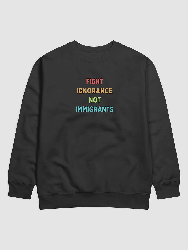 Ignorance Fighter Premium Sweatshirt product image (1)