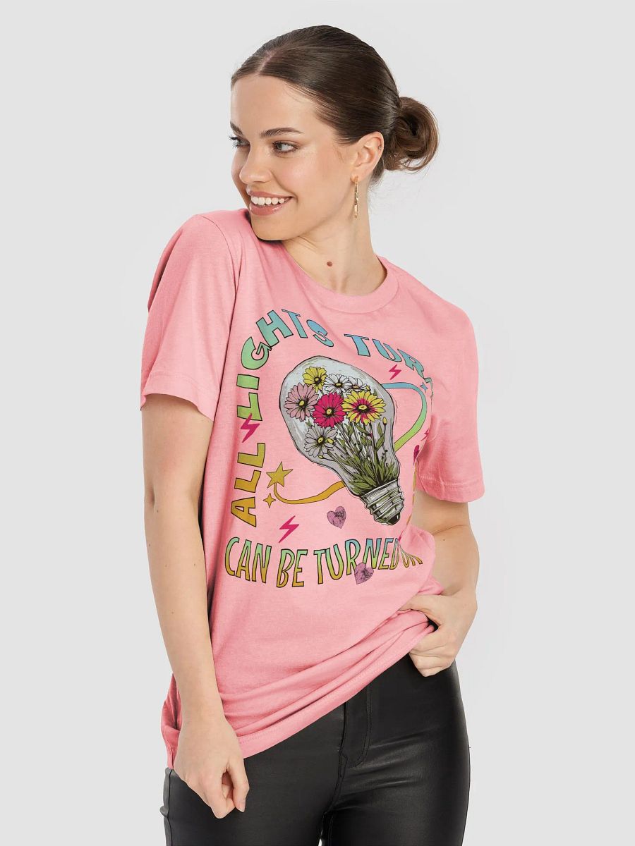All Lights Can Be Turned Off Illuminate Your Style T-Shirt product image (46)