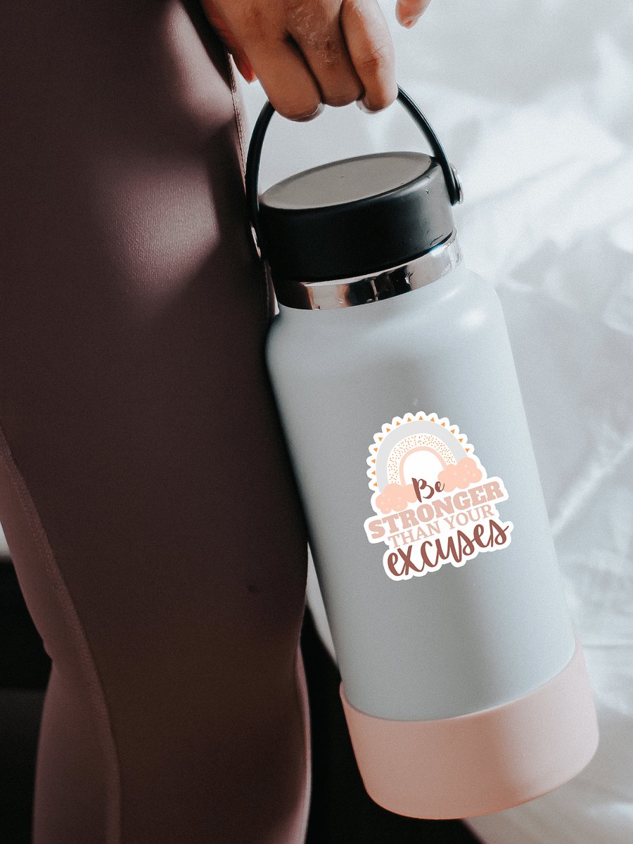 Be Stronger Than Your Excuses Sticker product image (1)