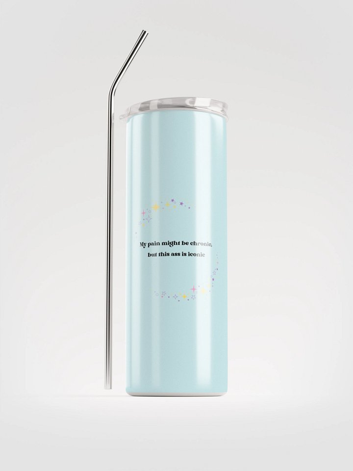 💫 My pain might be chronic, but this ass is iconic — Stainless Steel Tumbler product image (1)