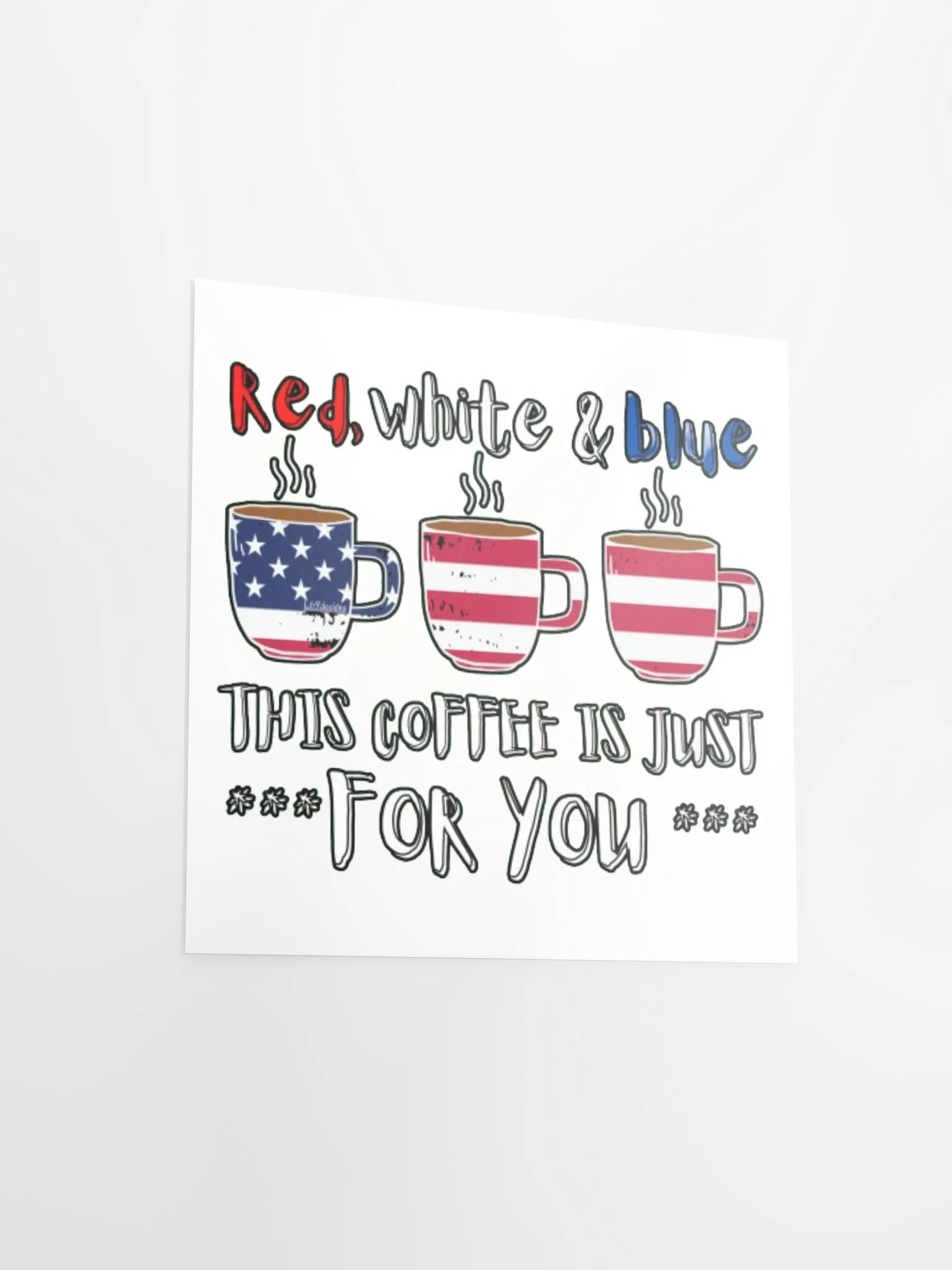 RED, WHITE AND BLUE, THIS COFFEE IS JUST FOR YOU product image (3)