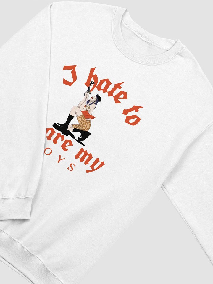 I Hate to Share my Toys Unisex Crewneck Sweatshirt product image (2)