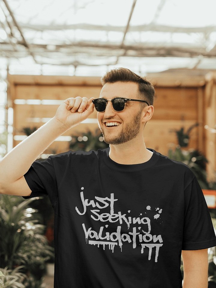 Seeking Validation Tee Shirt product image (2)