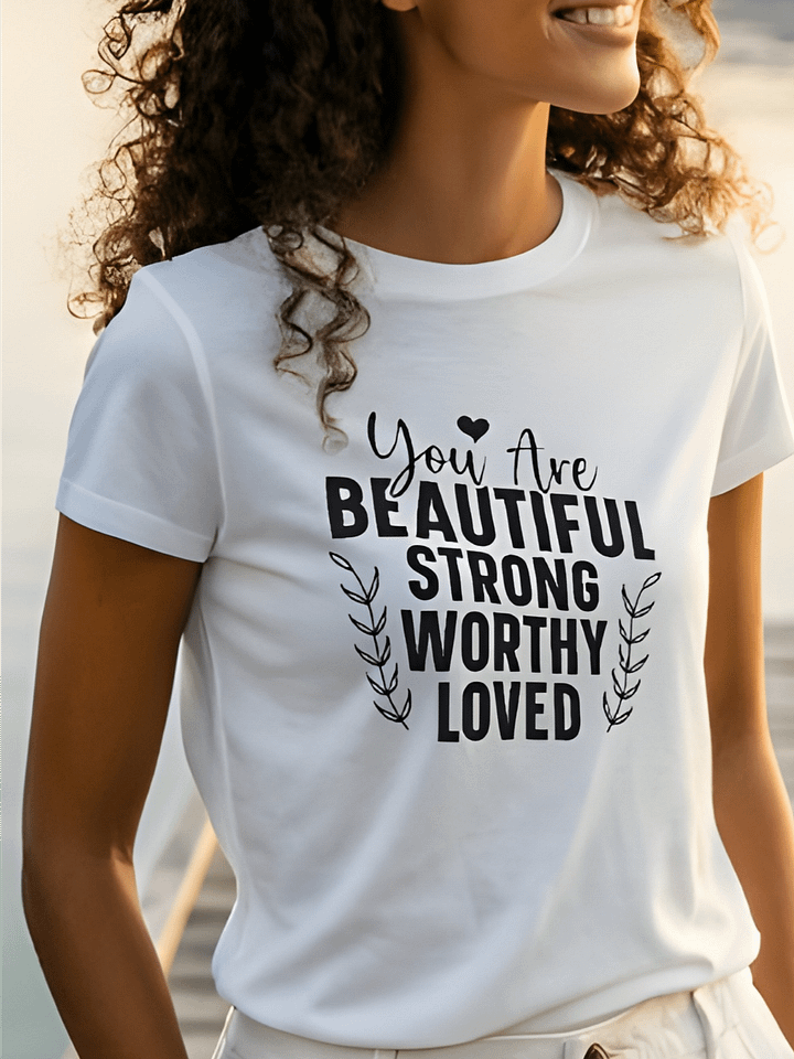 You Are Beautiful Strong Worthy Loved - Women's White T-Shirt product image (1)