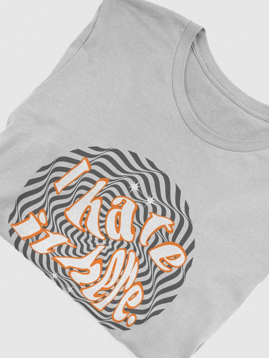 I Hate it Here. Tee product image (15)