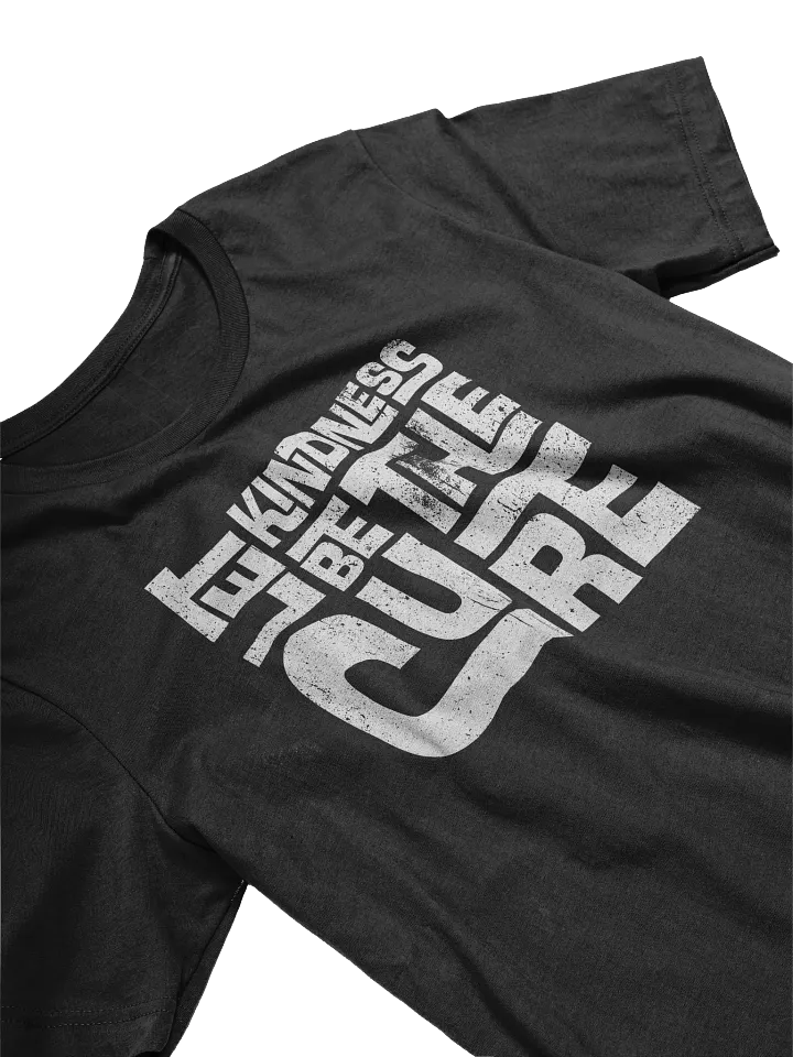 Let Kindness Be The Cure T-Shirt product image (2)