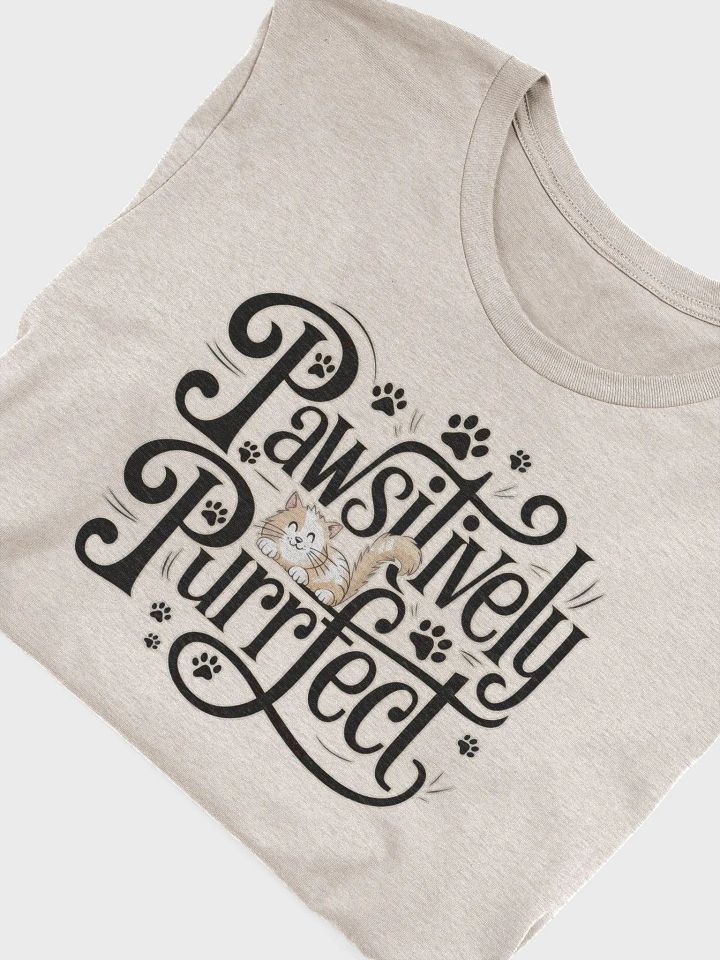 Pawsitively Purrfect Cat T-Shirt product image (42)