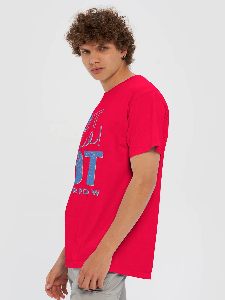Do It Now, Not Tomorrow product image (3)