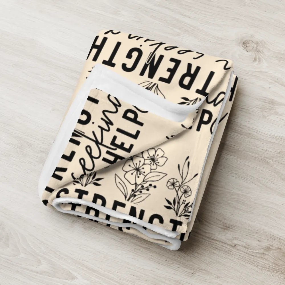 Strength Is Seeking Help Blanket product image (9)