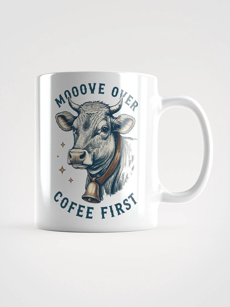 Cow Mooove Over Coffee First Mug product image (1)