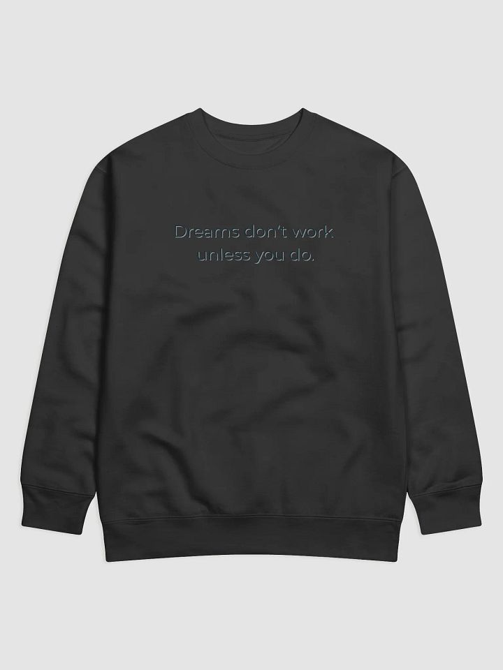 Dreams Don't Work Unless You Do – Motivational Quote Shirt product image (7)