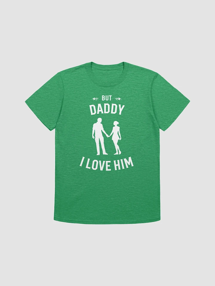 But Daddy I Love Him Unisex T-Shirt V21 product image (1)