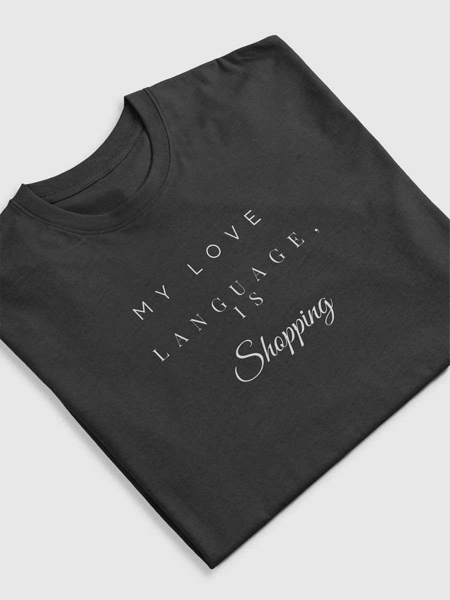 My love Language is Shopping T-shirt product image (5)
