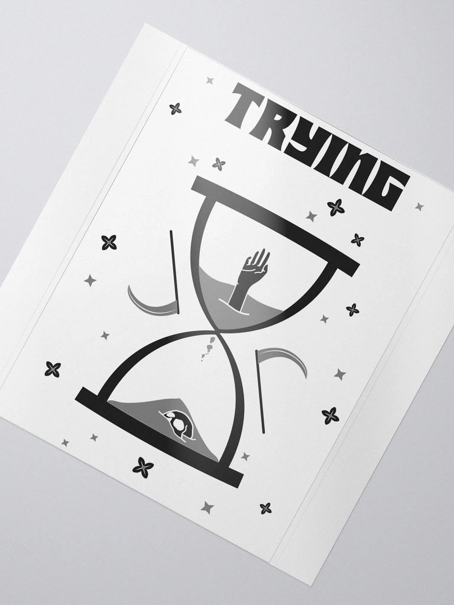 Trying Times bubble free stickers product image (3)
