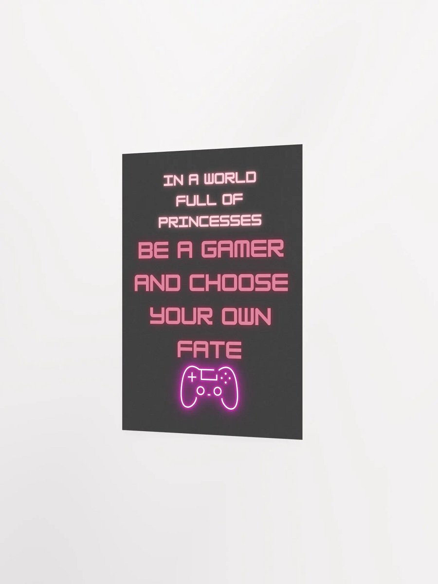 In a World Full of Princesses, Be a Gamer" Poster – Own Your Fate! 👑🔥 product image (3)