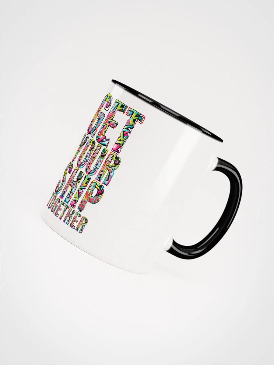 Motivational Ceramic Mug: GET YOUR SHIP TOGETHER product image (20)