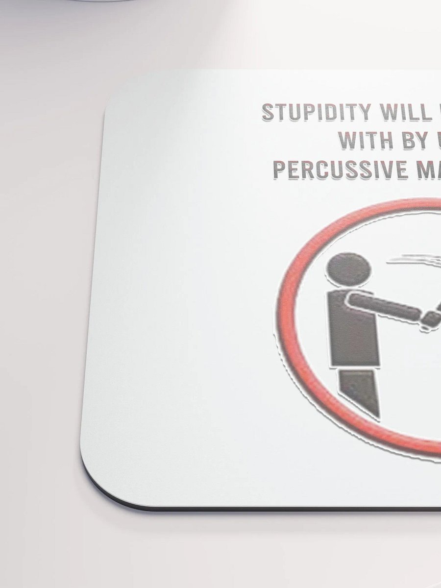 Stupidity - Mouse Pad product image (3)