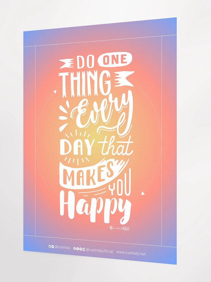 Do One Thing Every Day That Makes You Happy Poster product image (2)