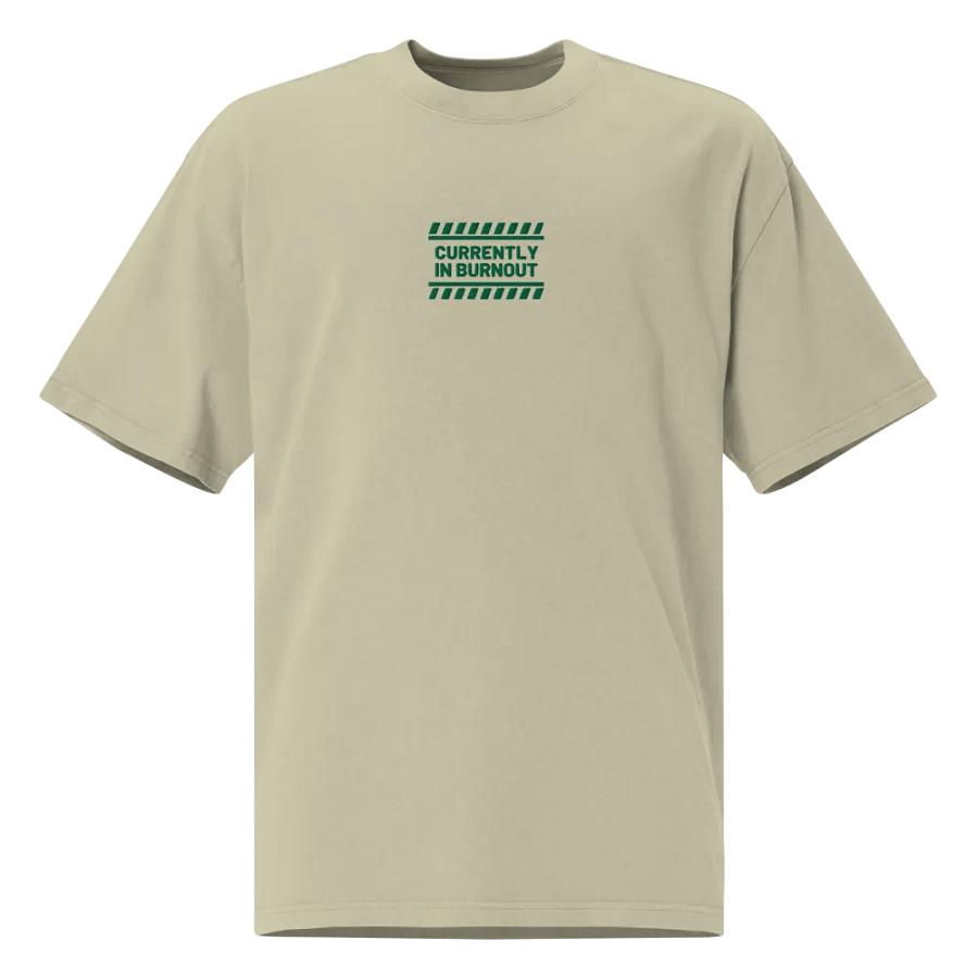 CURRENTLY IN BURNOUT (outline, green thread) oversized faded neutral tee product image (5)