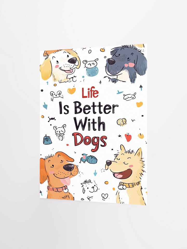 Life Is Better With Dogs Matte Unframed Wall Art Paper Canvas product image (5)
