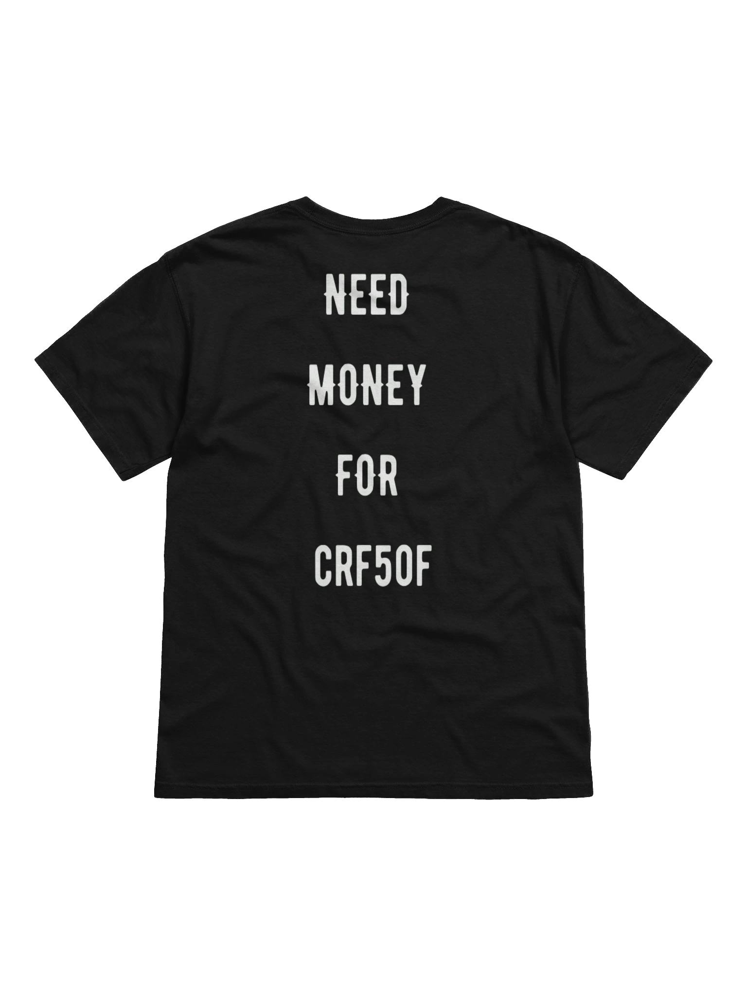 need money for crf50f | tee product image (1)