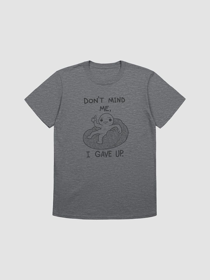 Don't Mind Me, I Gave Up product image (1)