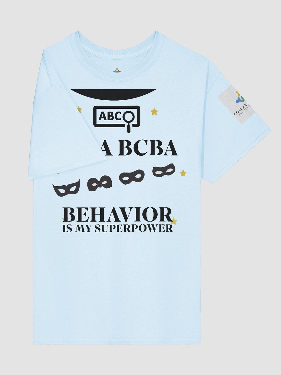 I am a BCBA. Behavior is My Superpower T-Shirt product image (27)