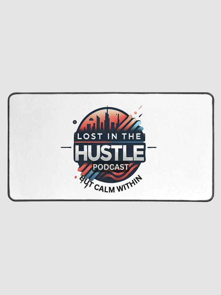 "LOST IN THE HUSTLE" BUT CALM WITHIN PODCAST, Desk Mat product image (1)