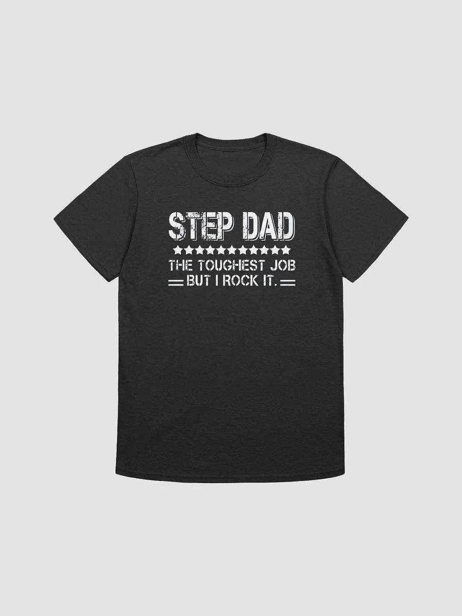 Step Dad The Toughest Job - Unisex T-shirt | Gildan 64000 - Father's Day Gifts product image (2)