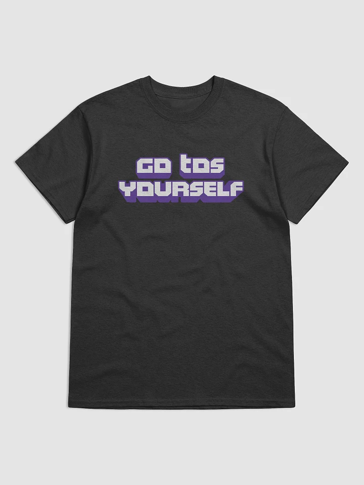 Go TOS Yourself - T-Shirt product image (1)