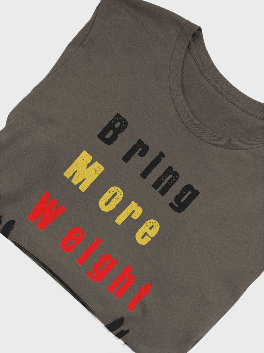 Bring More Weight Motivational T-Shirt product image (25)