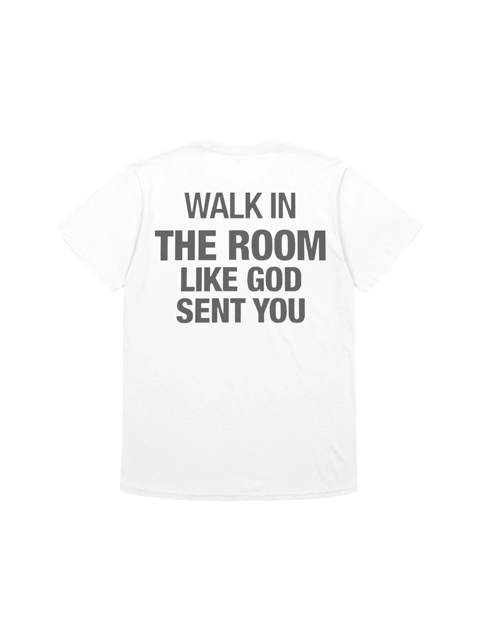 Walk In The Room Like God Sent You T-Shirt product image (1)