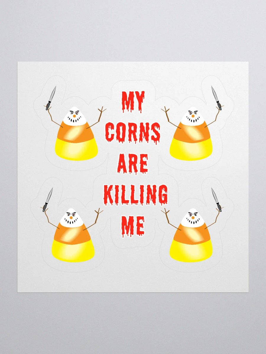 My Corns Are Killing Me Sticker product image (2)