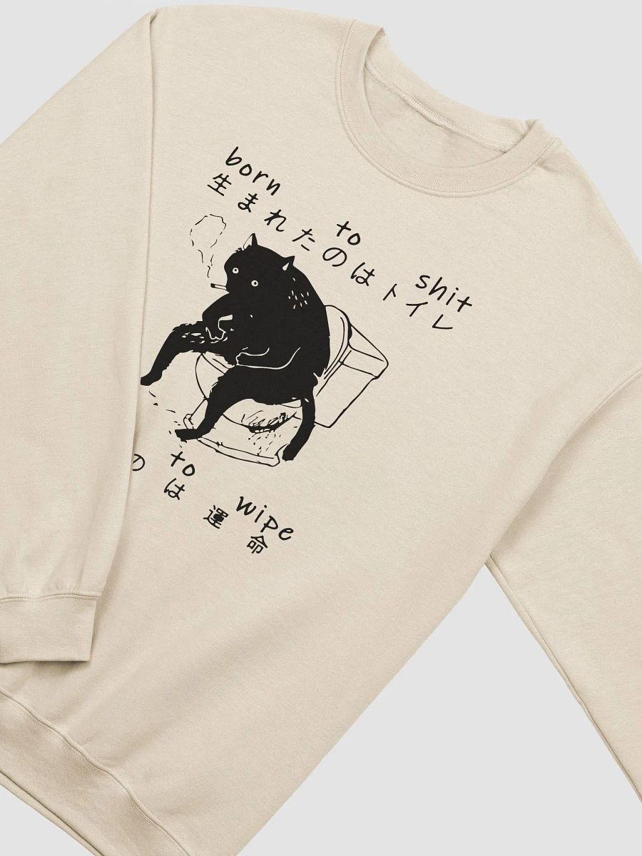 Born to shit forced to wipe Crewneck product image (13)