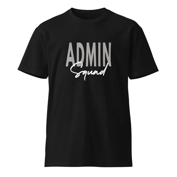 Admin Squad Assistant Team Administrator Administrative Unisex Premium T-Shirt product image (1)