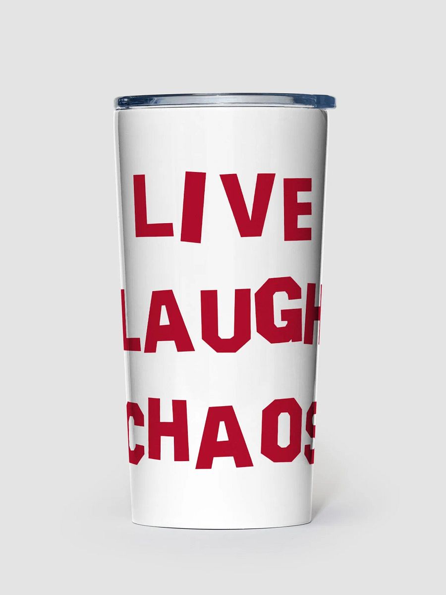 LIVE LAUGH CHAOS Tumbler product image (1)
