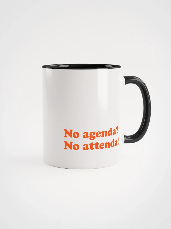 No Agenda No Attenda – The Ultimate Office Mug product image (2)