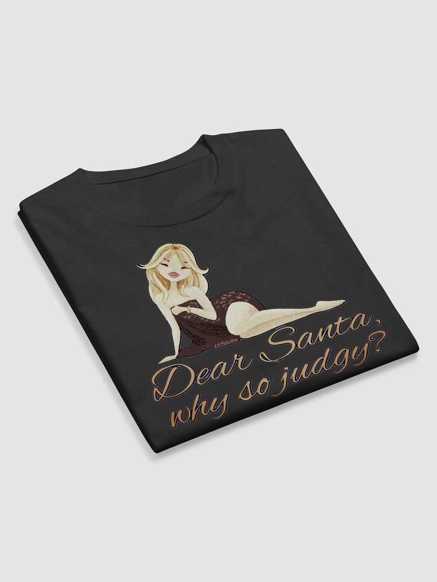 DEAR SANTA, WHY SO JUDGY? product image (10)