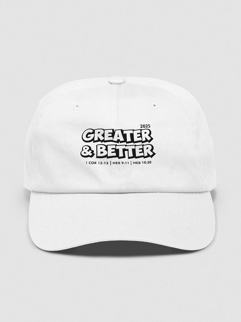 Greater & Better 2025 Classic White Dad Cap