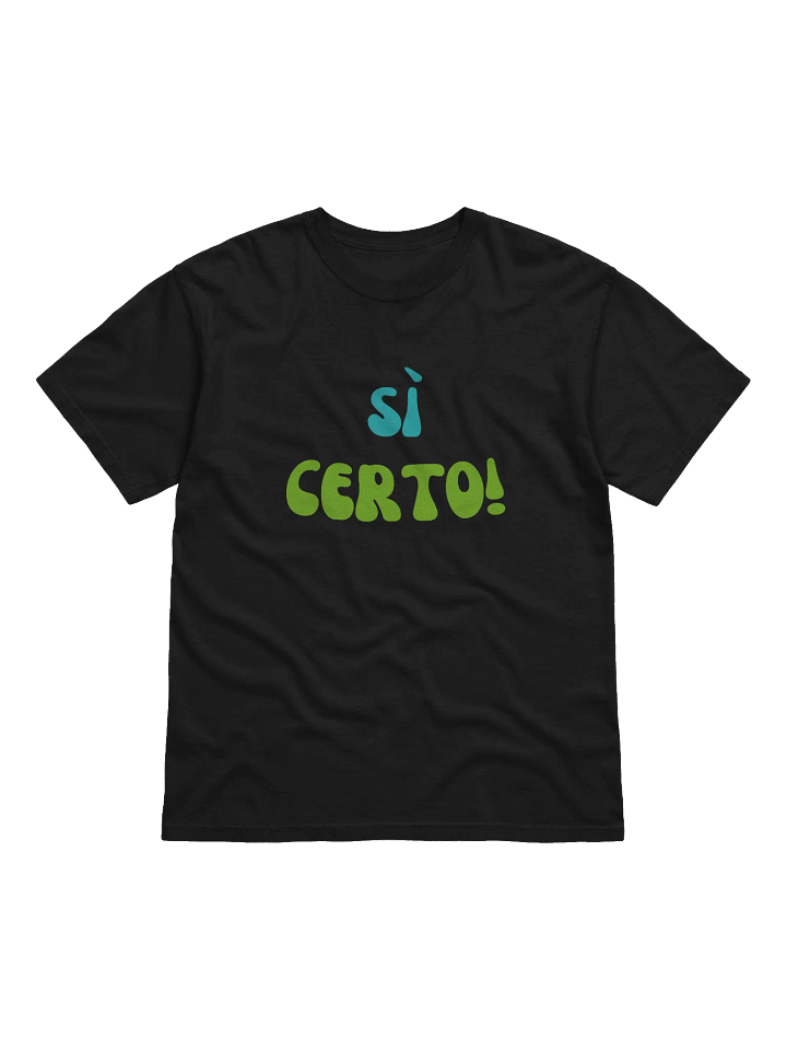 Sì Certo Italian Themed Tee Shirt - Gift Idea product image (1)