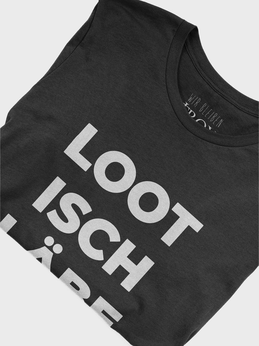 T-Shirt: Loot isch Läbe product image (5)