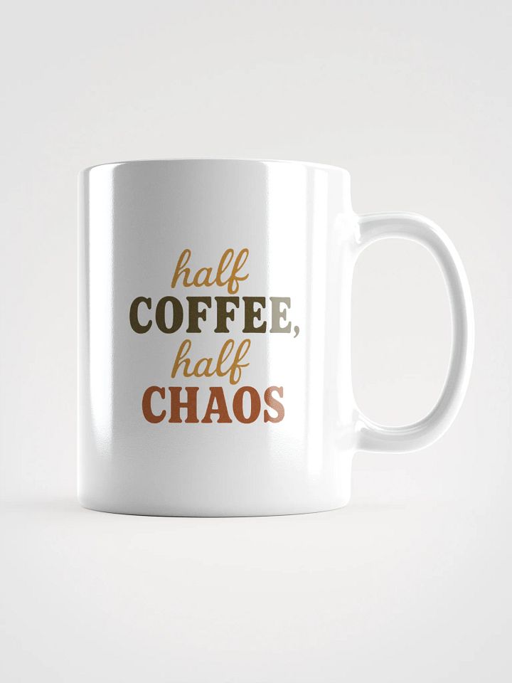 Half Coffee, Half Chaos White Glossy Mug product image (2)