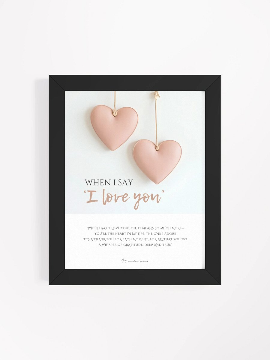WHEN I SAY I LOVE YOU with Double Pink Leather Hearts - Lyric Lines Poster with Black Frame product image (4)