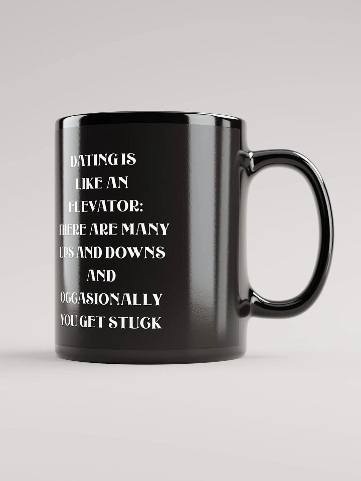 Dating Is Like An Elevator Funny Black Mug product image (5)