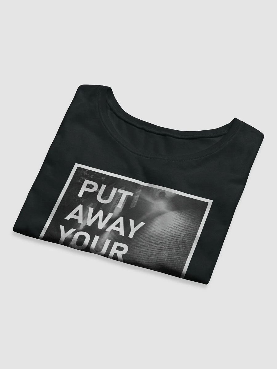 PUT AWAY YOUR PHONES Crop product image (5)