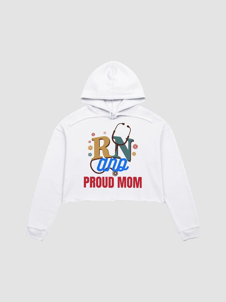 RN and Proud Mom Crop Hoodie product image (4)