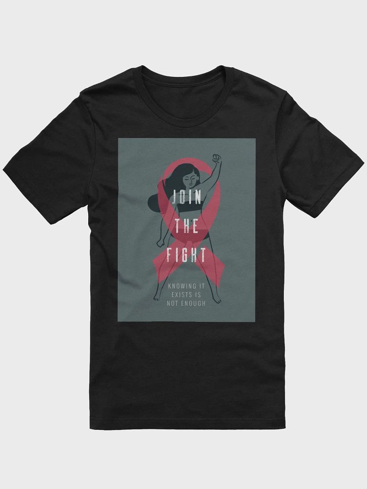 Join The Fight Knowing It Exists Is Not Enough TShirt product image (1)