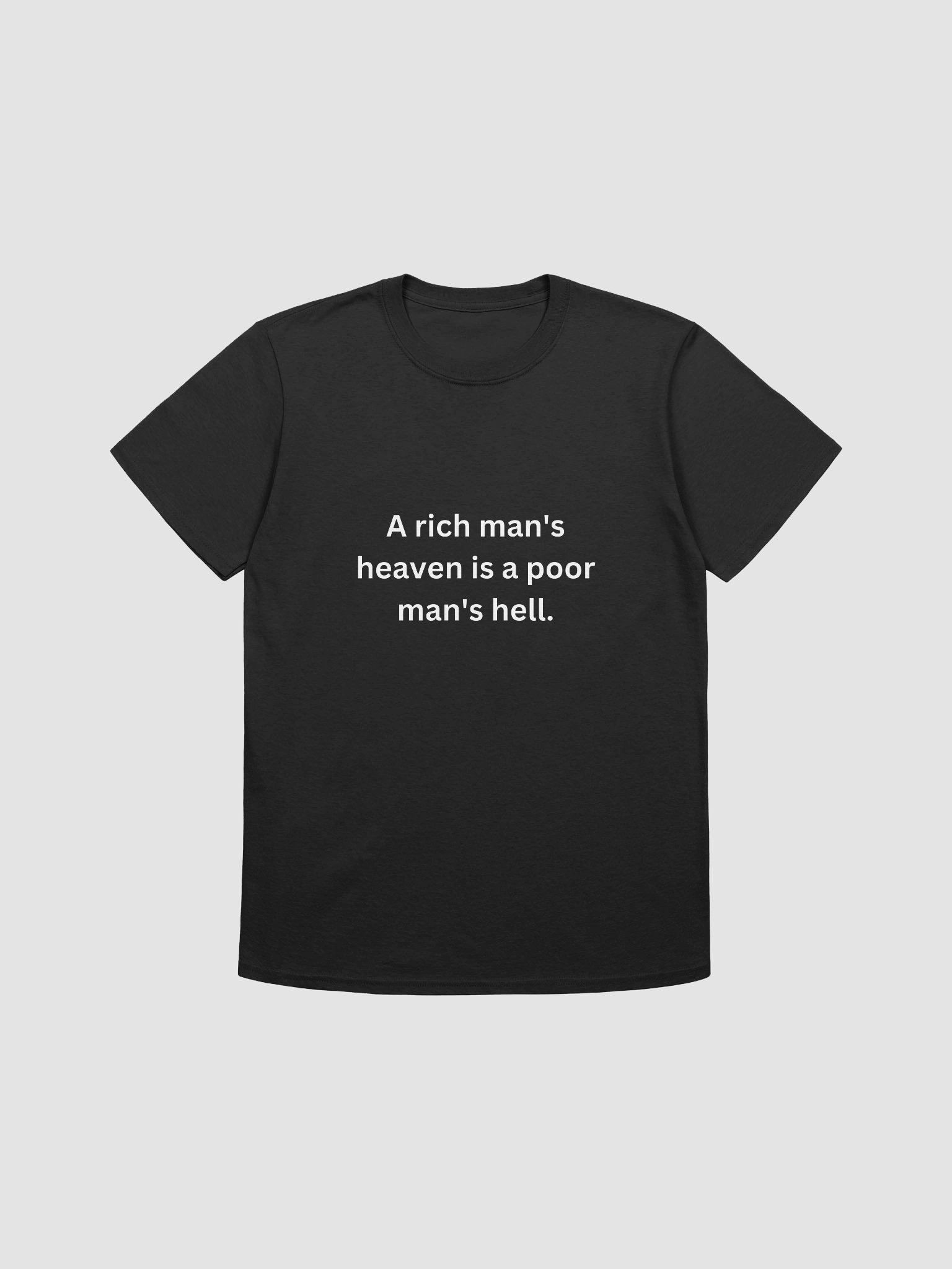 Inspired by Lammy, "A rich man's heaven is a poor man's hell." product image (1)
