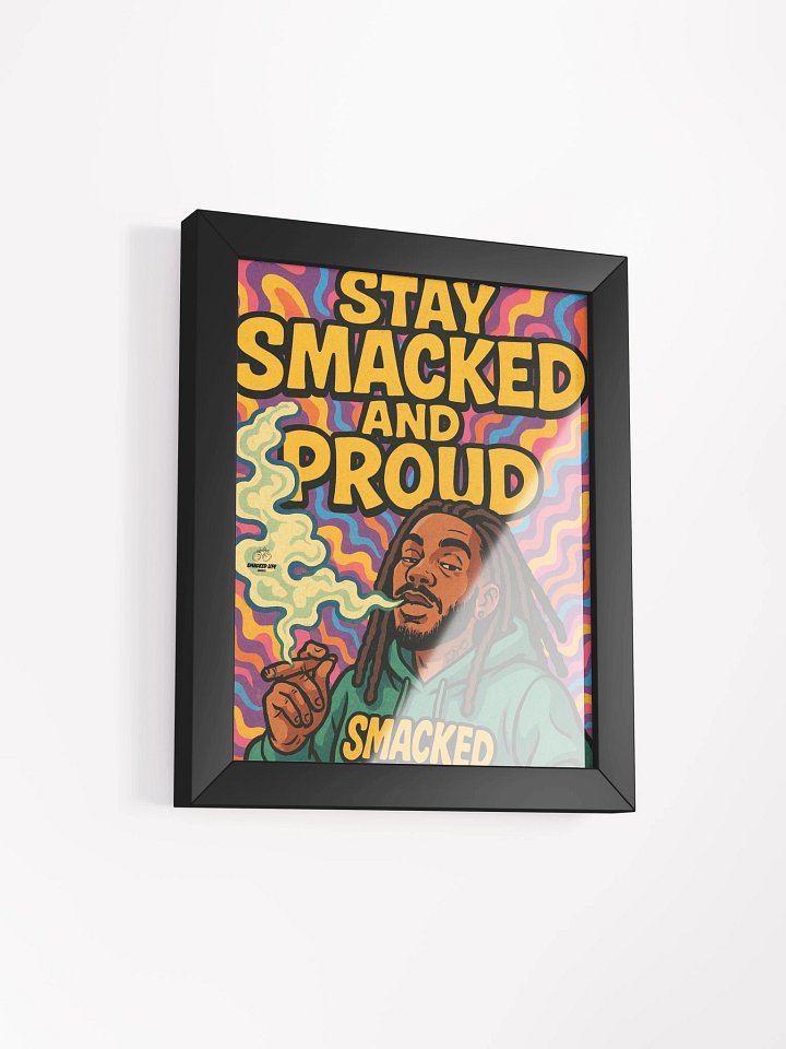 Stay Smacked and Proud – Framed Stoner Art Poster product image (10)